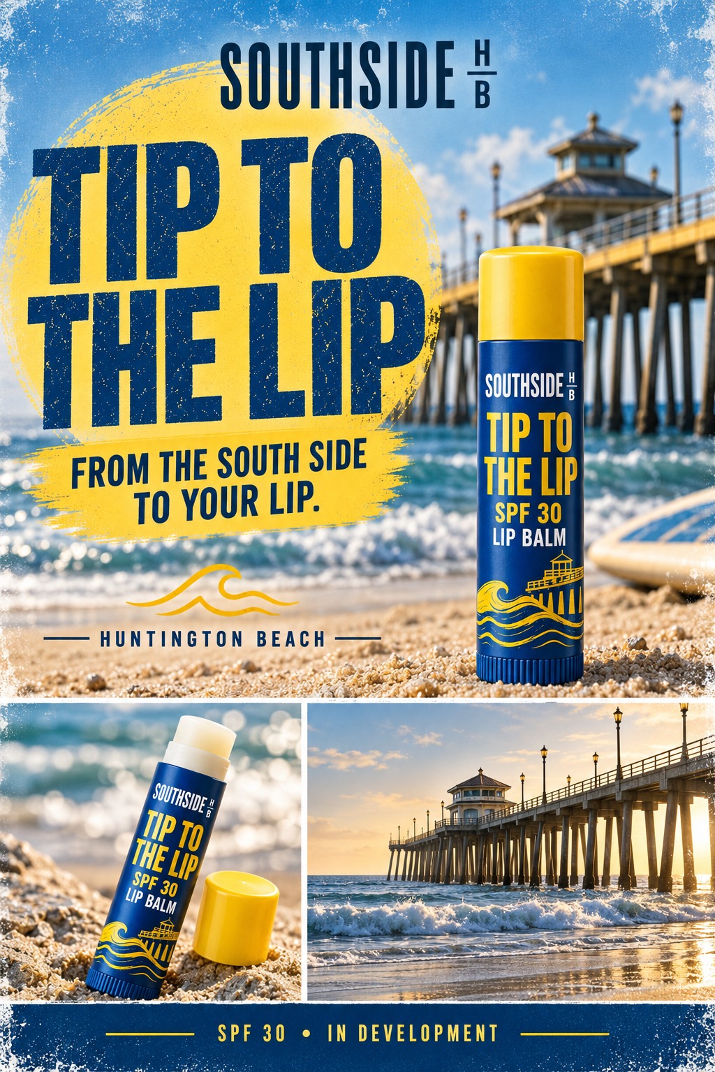 Tip to the Lip blue-and-yellow coastal campaign: a classic twist-up tube, Huntington Beach pier, and the SOUTHSIDE HB wordmark.